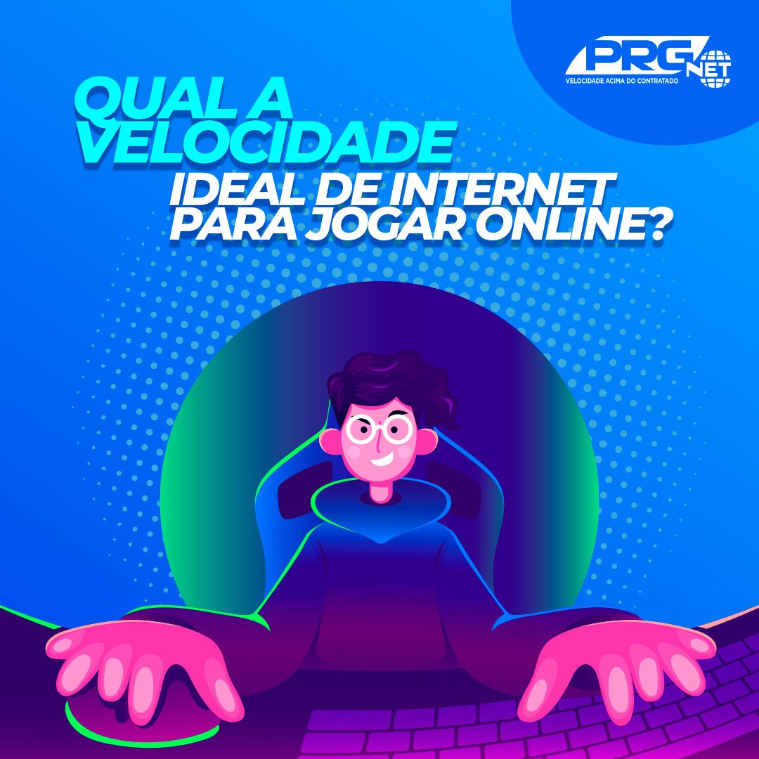 Que velocidade de internet é boa para jogar?